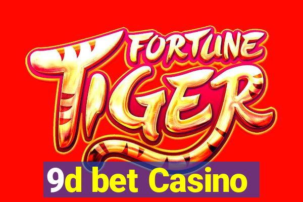 9d bet Casino